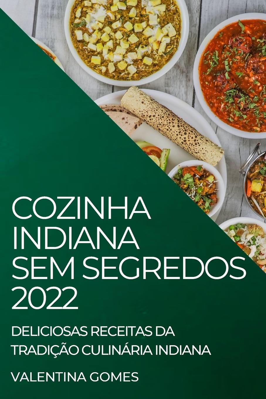 COZINHA INDIANA SEM SEGREDOS 2022 - Gomes, Valentina
