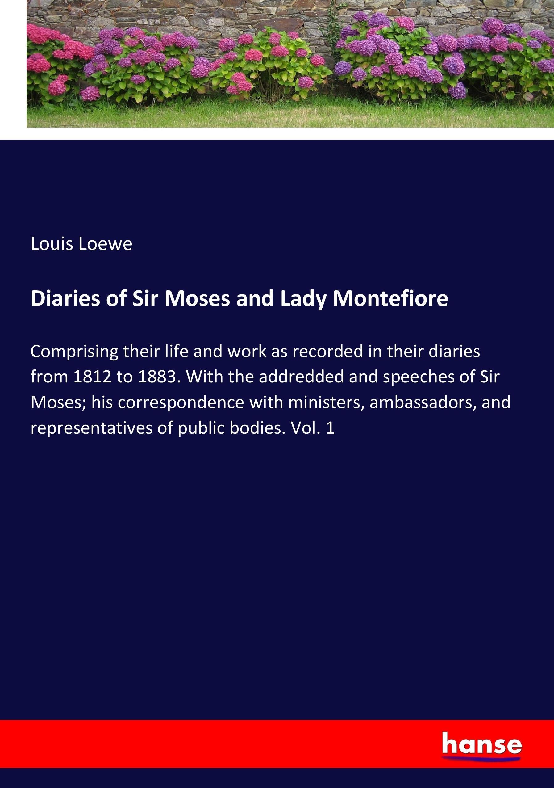 Diaries of Sir Moses and Lady Montefiore - Loewe, Louis