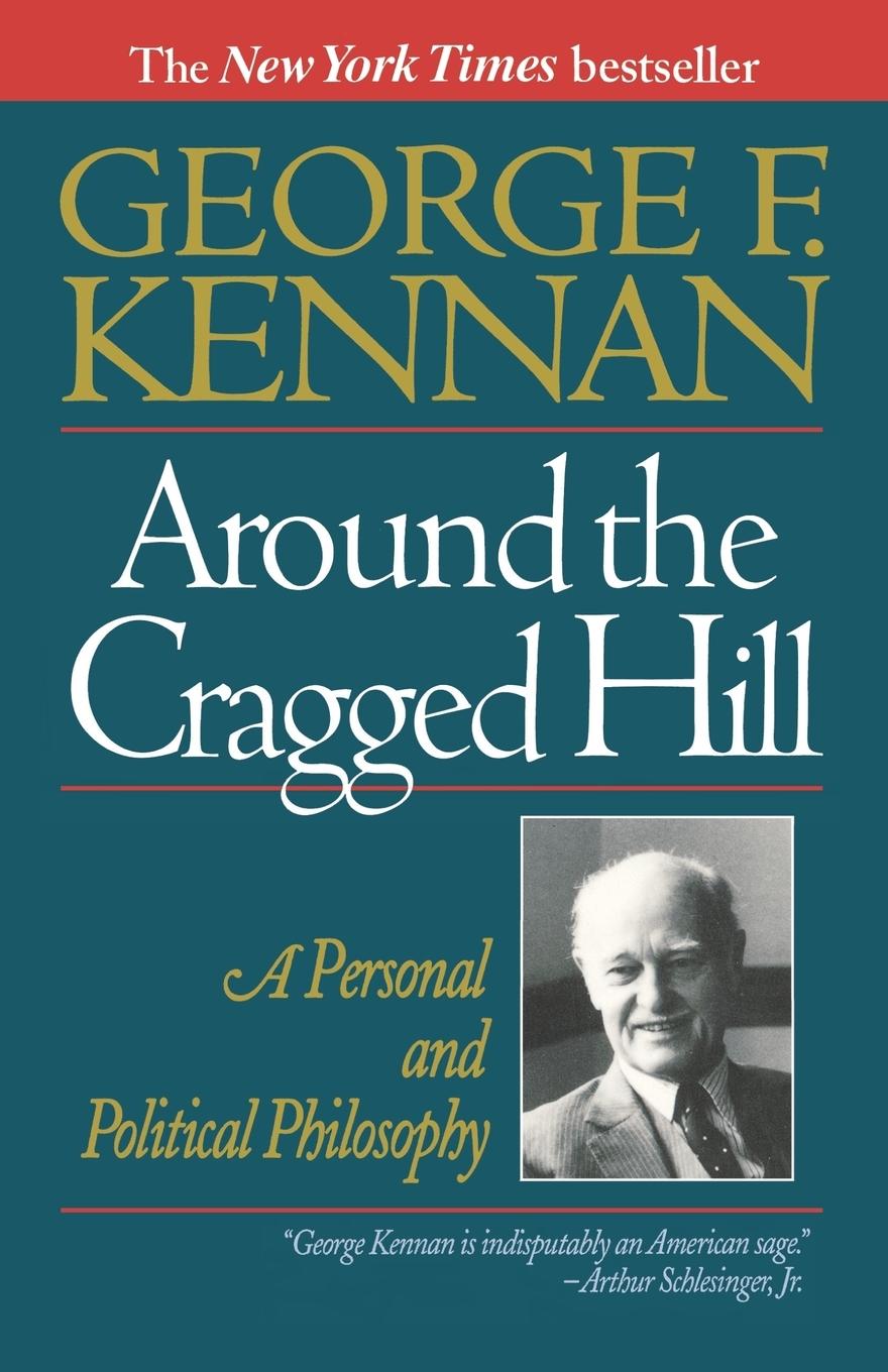 Around the Cragged Hill - Kennan, George Frost