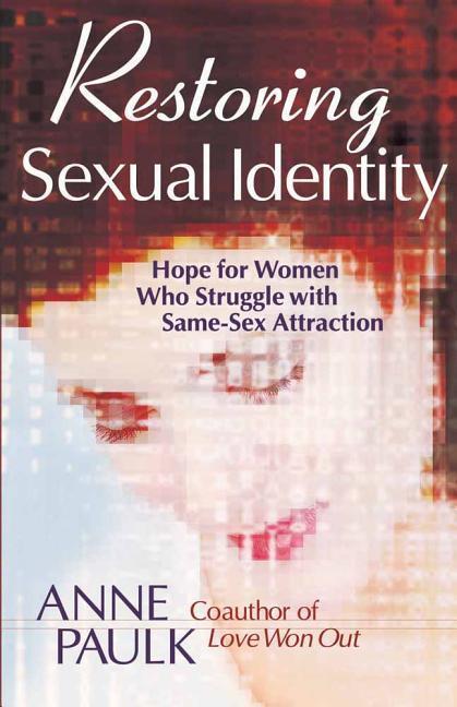 Restoring Sexual Identity - Paulk, Anne
