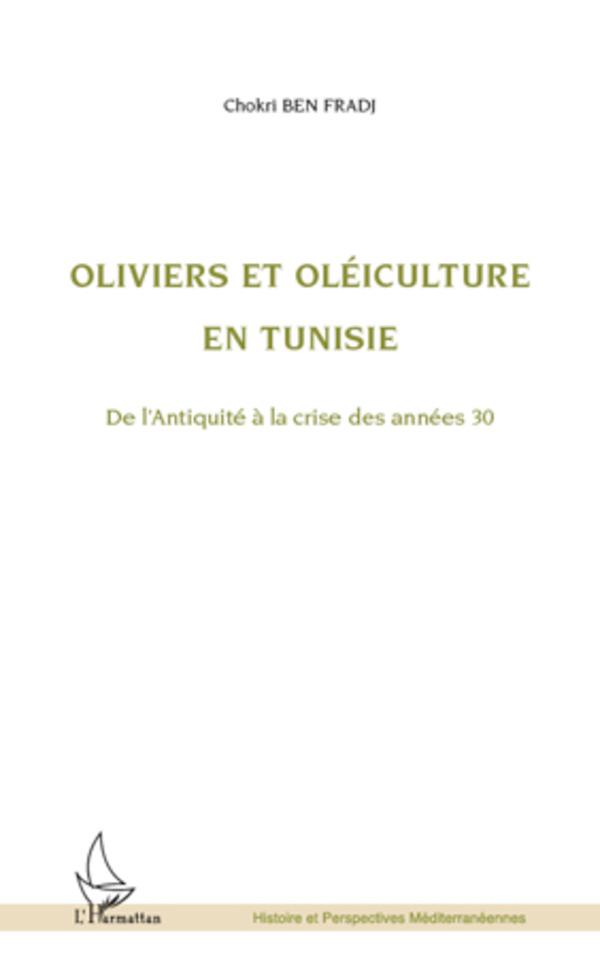 Oliviers et oléiculture en Tunisie - Ben Fradj, Chokri