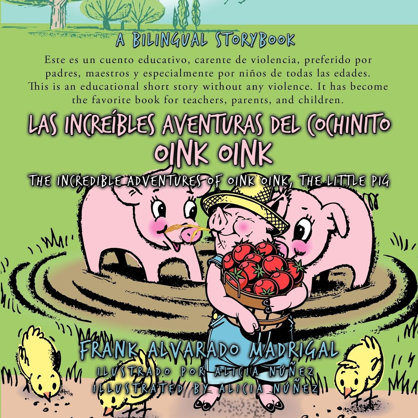 Las Increibles Aventuras del Cochinito Oink Oink - Frank Alvarado Madrigal, Alvarado Madrig