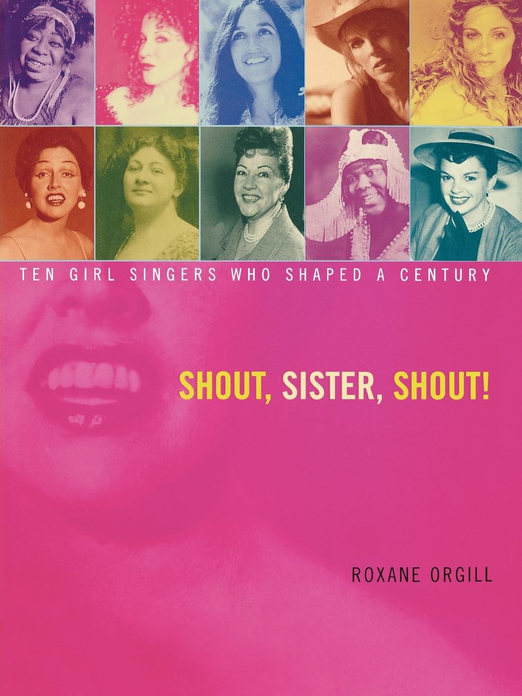 Shout, Sister, Shout! - Orgill, Roxane
