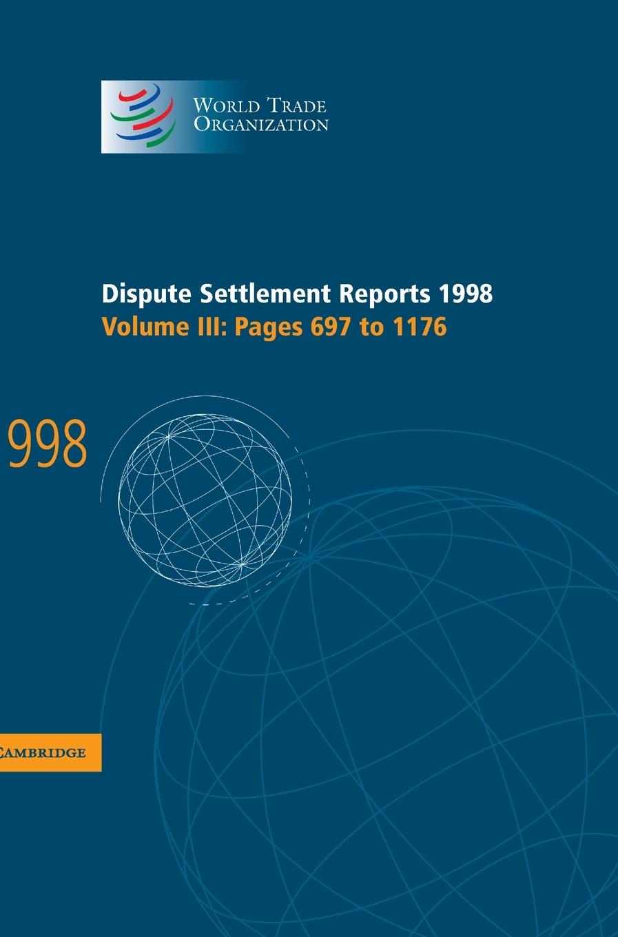 Dispute Settlement Reports 1998: Volume 3, Pages 697-1176 - Organization, World Trade