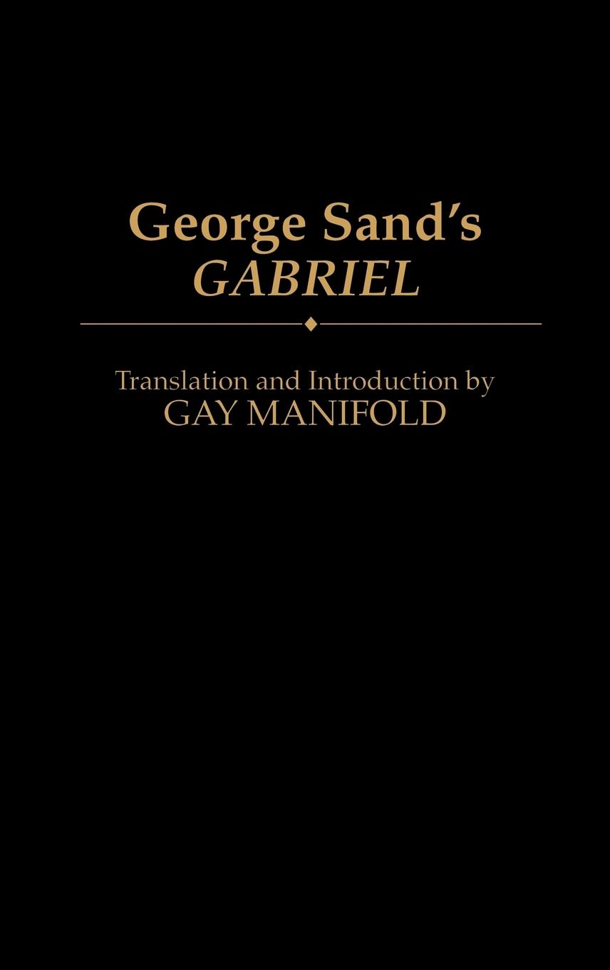 George Sand s Gabriel - Sand, George Smith, Gay