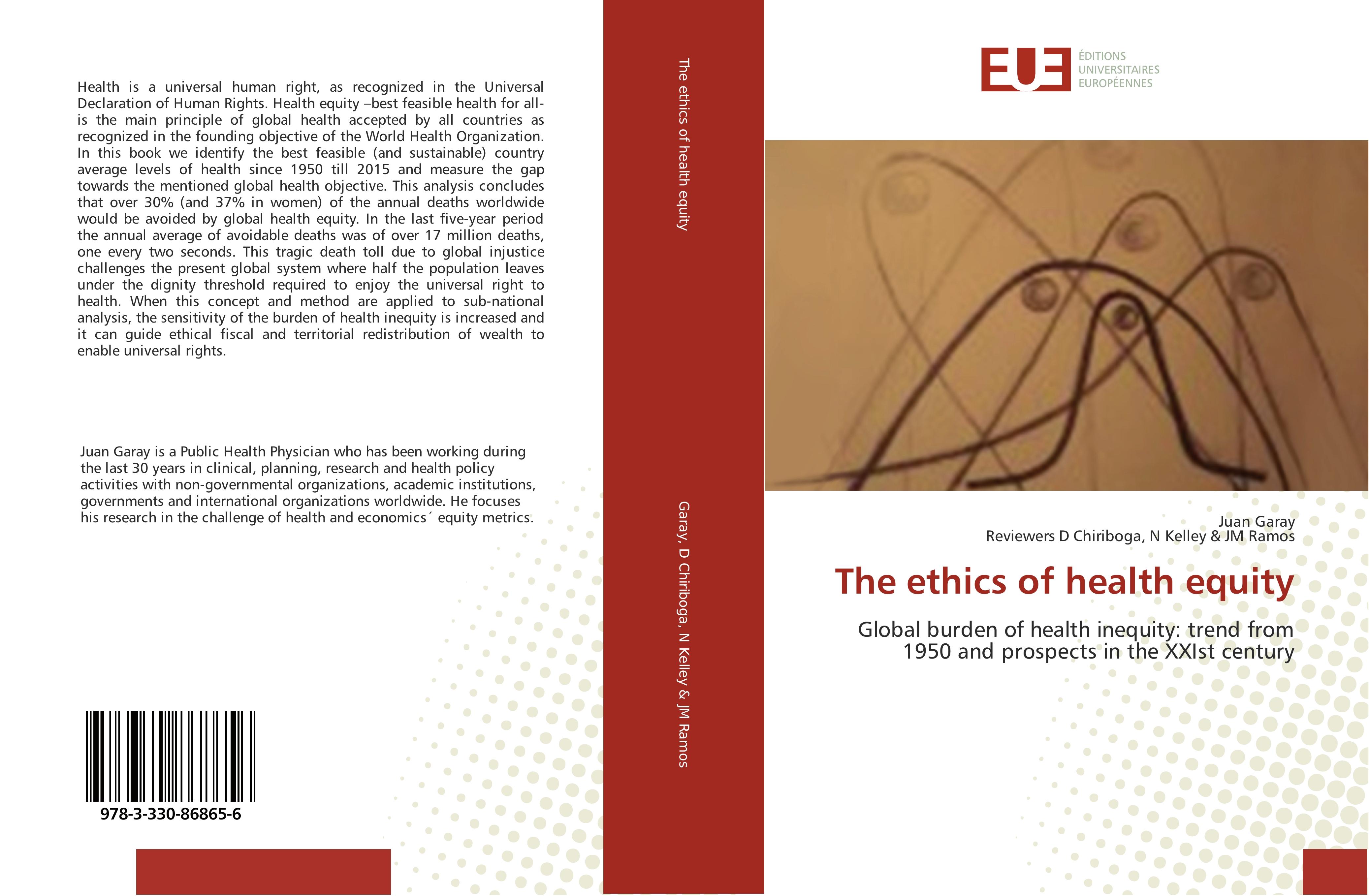 The ethics of health equity - Juan Garay Reviewers D Chiriboga, N Kelley & JM Ramos