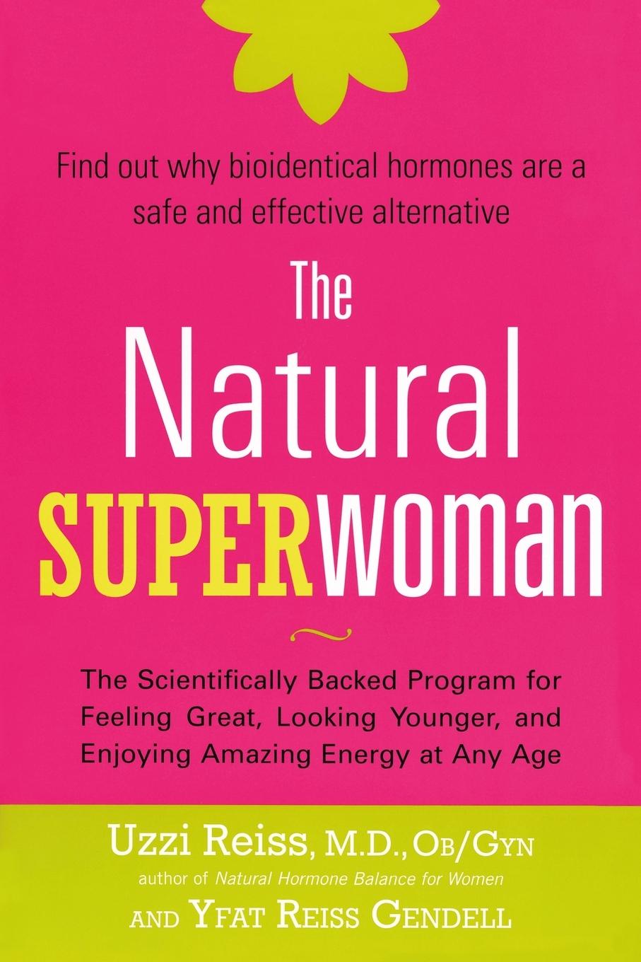 The Natural Superwoman - Uzzi Reiss, M. D., OB/GYN Yfat Reiss Gendell