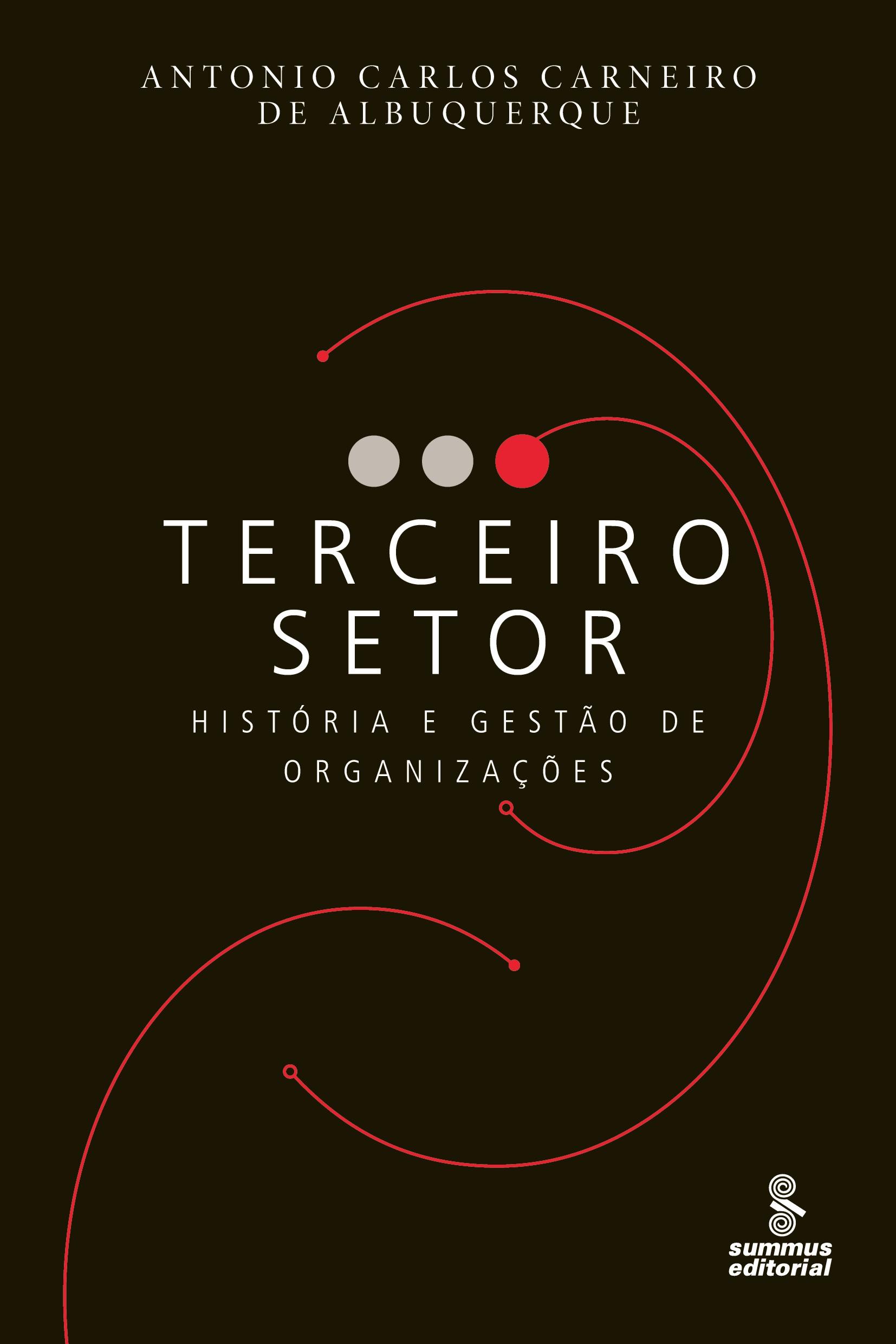 Terceiro setor - História e gestão de organizações - Albuquerque, Antonio Carlos Carneiro de