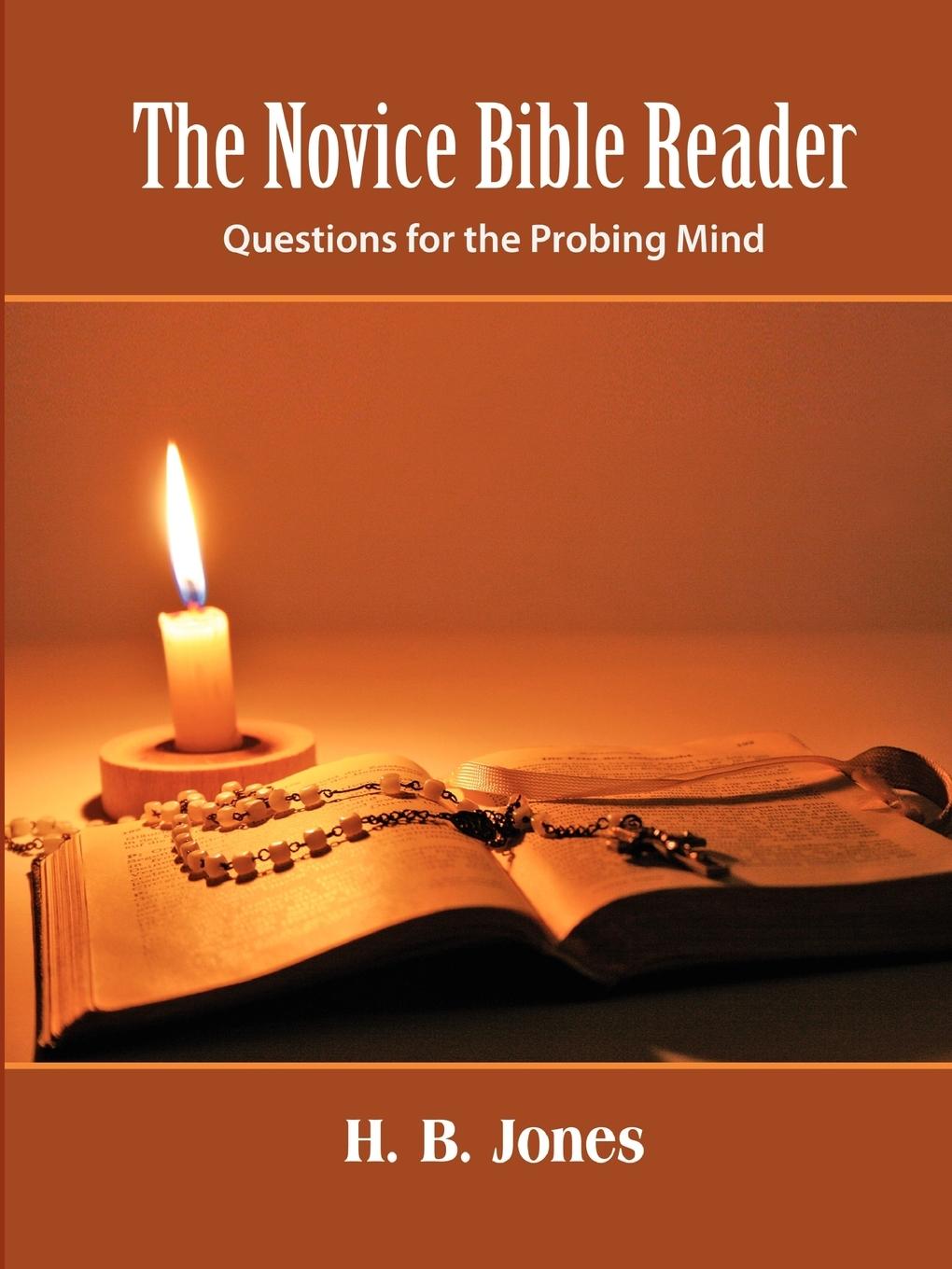 The Novice Bible Reader - Jones, H. B.