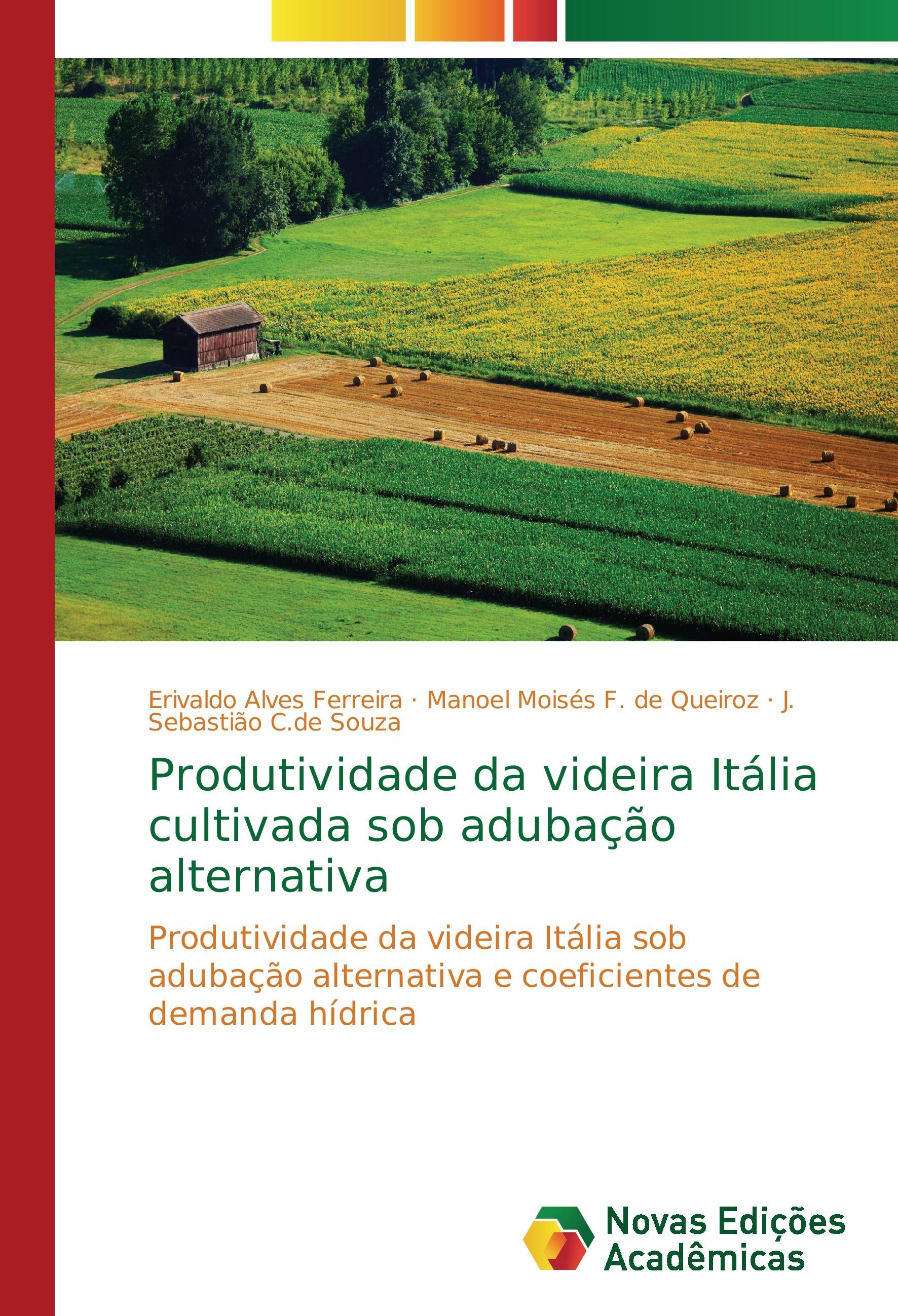 Produtividade da videira Itália cultivada sob adubação alternativa - Alves Ferreira, Erivaldo F. de Queiroz, Manoel Moisés C.de Souza, J. Sebastião