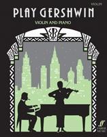Play Gershwin for Violin and Piano