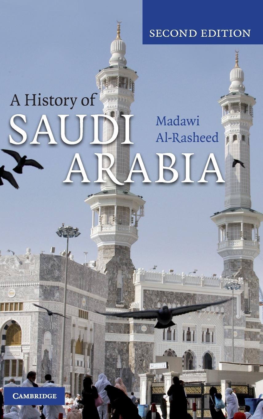 A History of Saudi Arabia - Al-Rasheed, Madawi