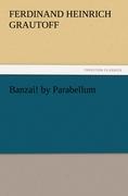 Banzai! by Parabellum - Grautoff, Ferdinand Heinrich