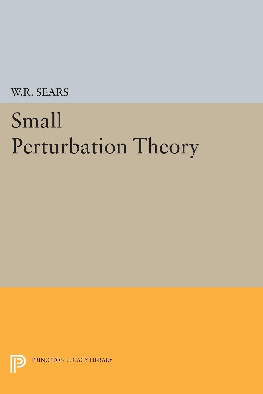 Small Perturbation Theory - Sears, William Rees