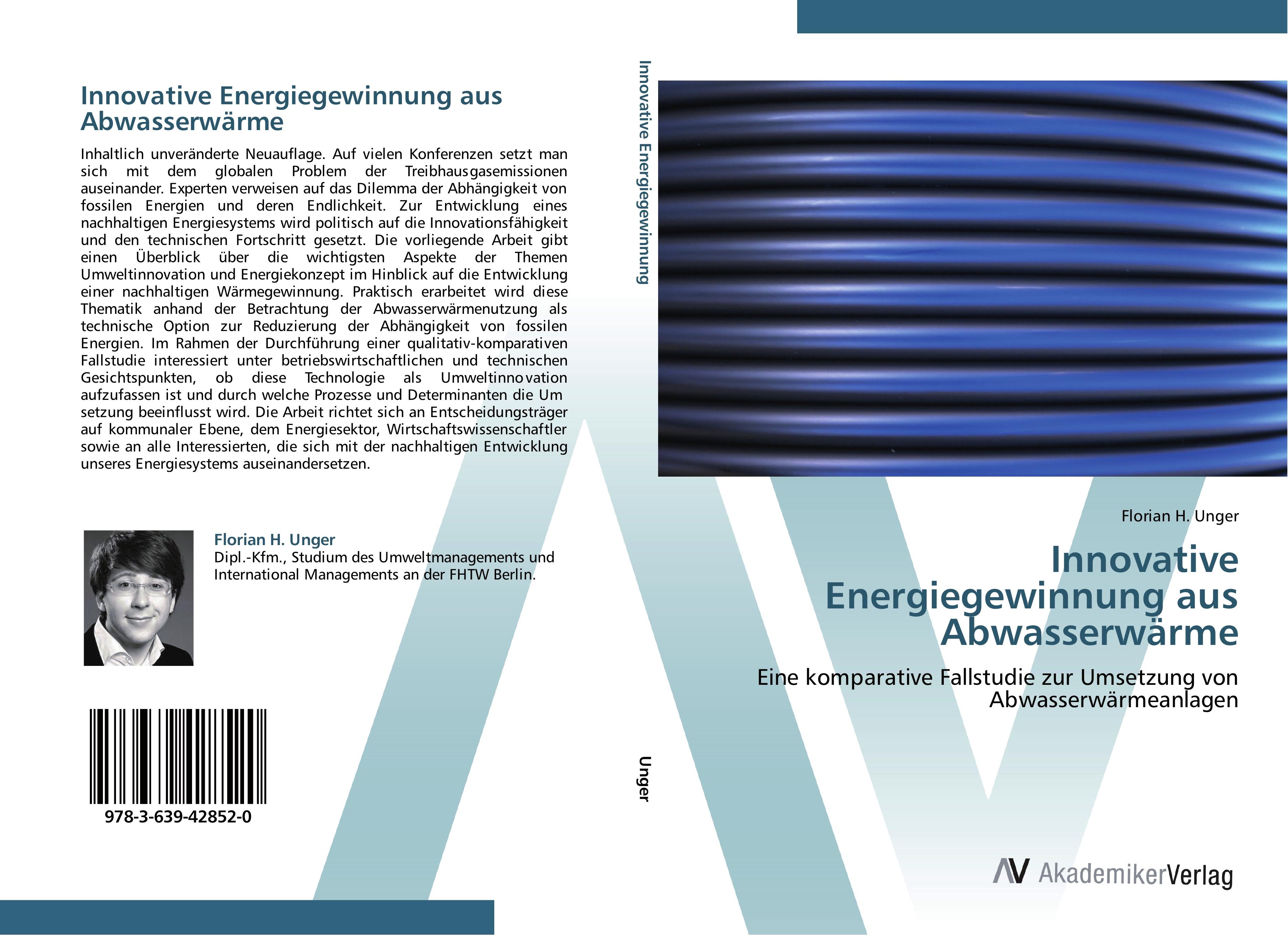 Innovative Energiegewinnung aus Abwasserwaerme - Florian H. Unger