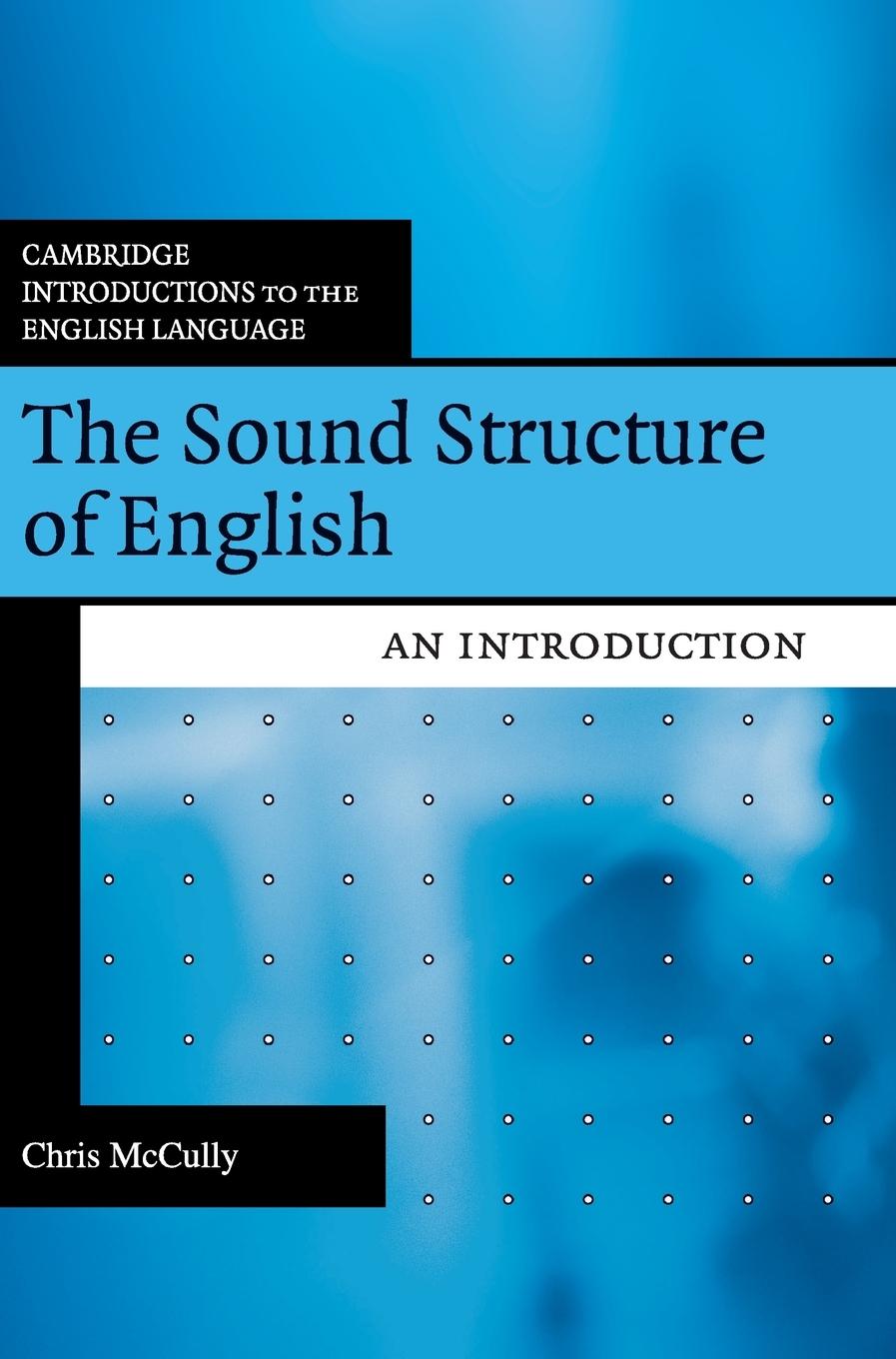The Sound Structure of English - Mccully, Chris