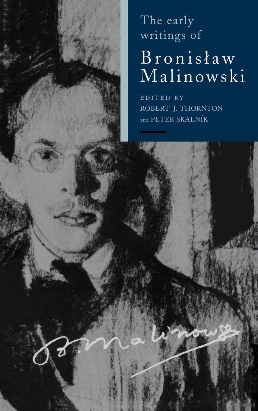 Early Writings Bronislaw Malin - Malinowski, Bronislaw