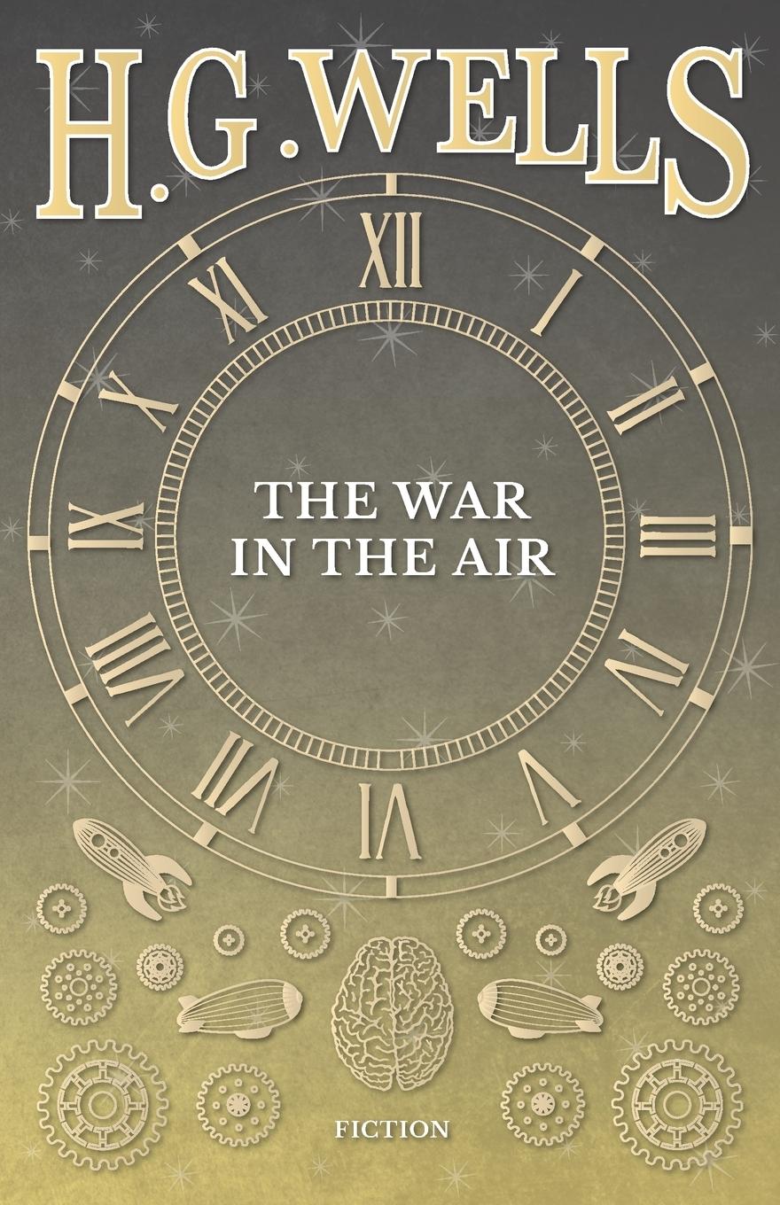 The War in the Air - Wells, H. G.