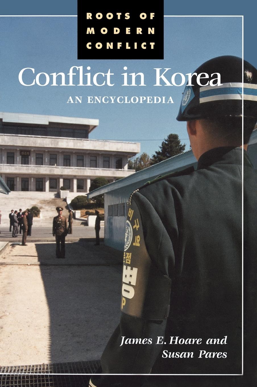 Conflict in Korea - Hoare, James E. Pares, Susan