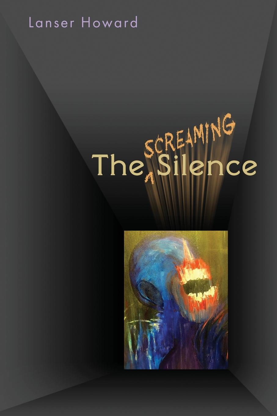 The Screaming Silence - Howard, Lanser