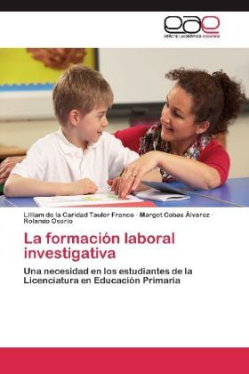 La formación laboral investigativa - Tauler Franco, Lilliam de la Caridad Cobas Álvarez, Margot Osorio, Rolando