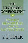 History of Government from the Earliest Times V3 Empires - Finer Finer, Samuel E. Finer, S. E.