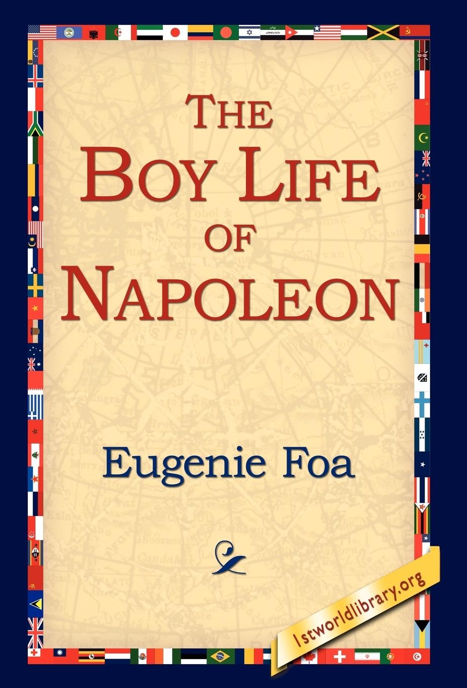 The Boy Life of Napoleon - Foa, Eugenie