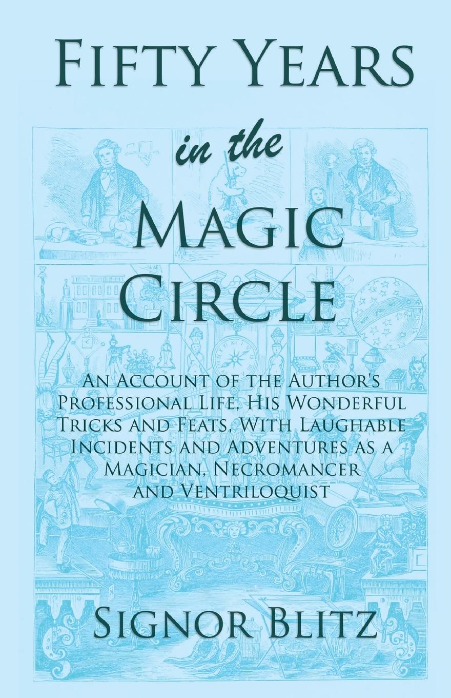 Fifty Years in the Magic Circle - Blitz, Signor