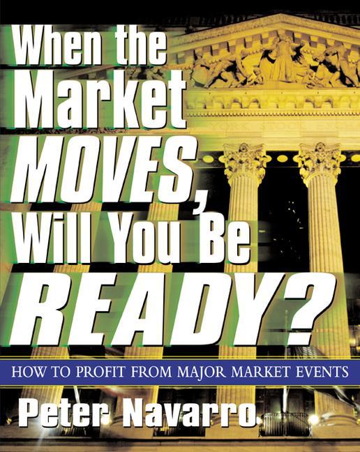 When the Market Moves, Will You Be Ready - Navarro, Peter
