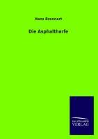 Die Asphaltharfe - Brennert, Hans
