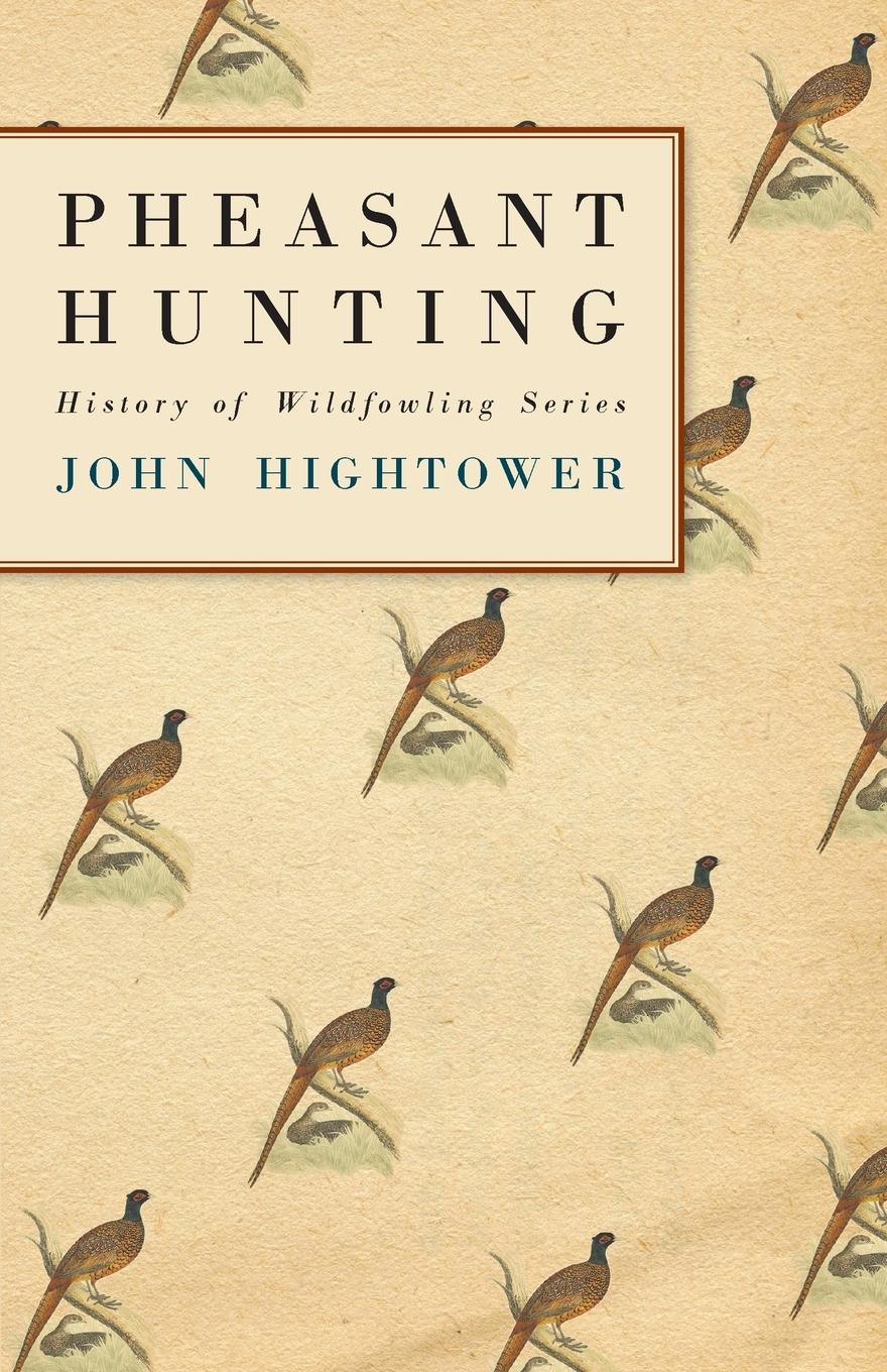 Pheasant Hunting - Hightower, John