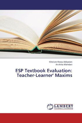 ESP Textbook Evaluation: Teacher-Learner  Maxims - Abbasian, Gholam-Rreza Mahdavi, Anahita