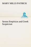 Sextus Empiricus and Greek Scepticism - Patrick, Mary Mills