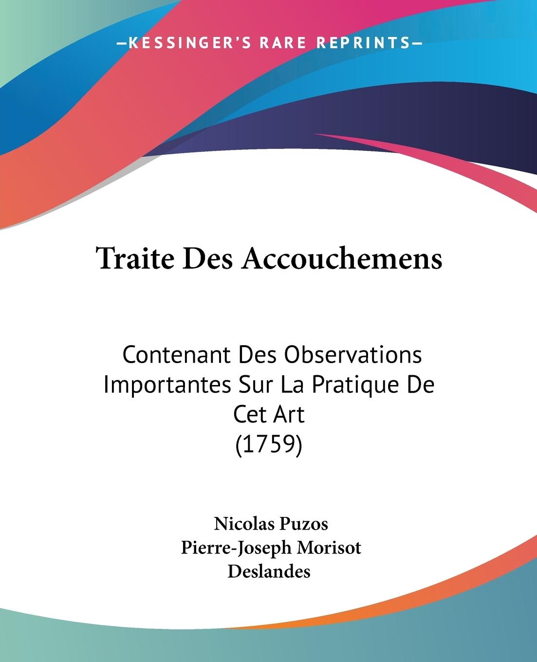 Traite Des Accouchemens - Puzos, Nicolas Deslandes, Pierre-Joseph Morisot