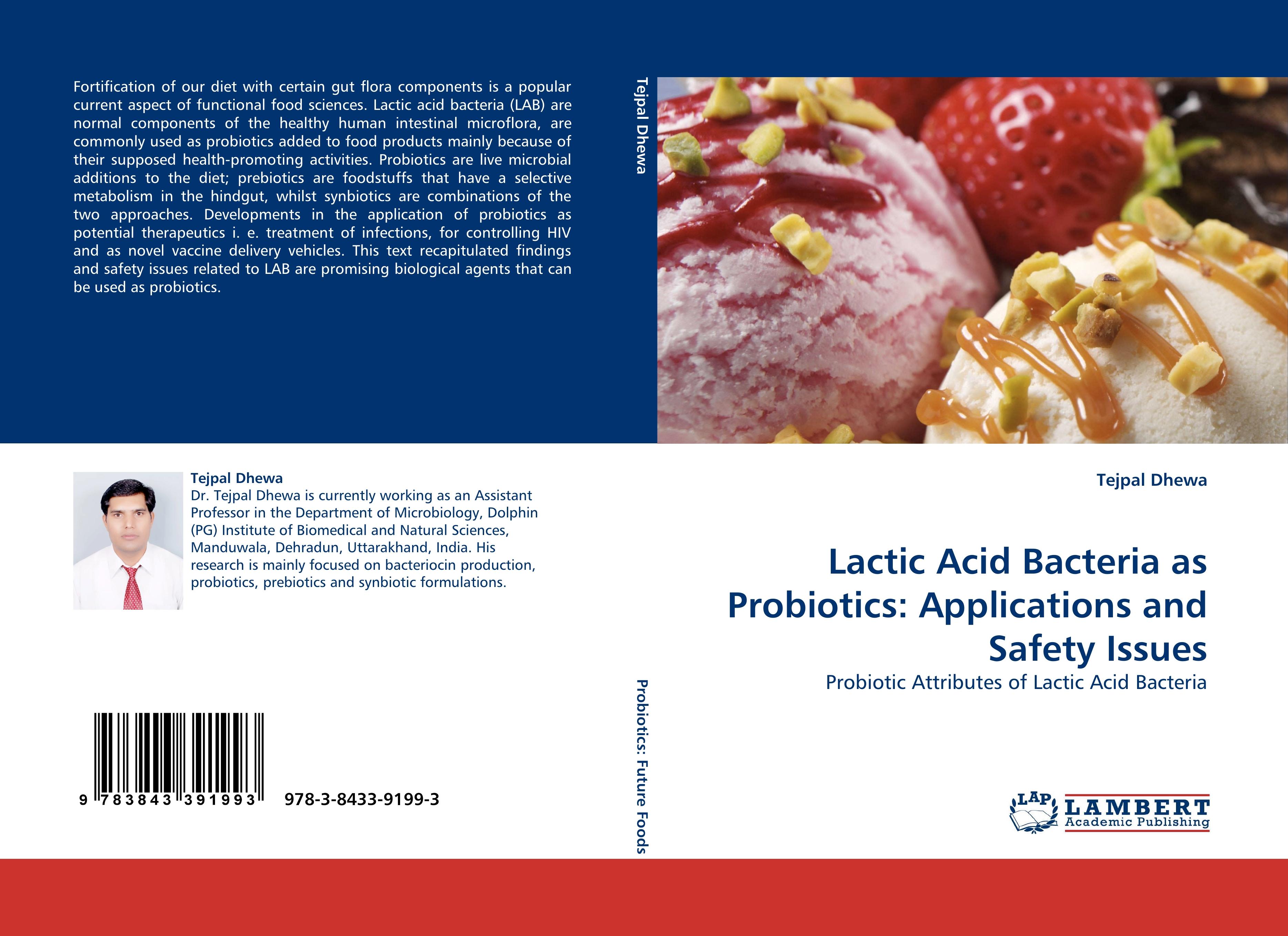 Lactic Acid Bacteria as Probiotics: Applications and Safety Issues - Tejpal Dhewa
