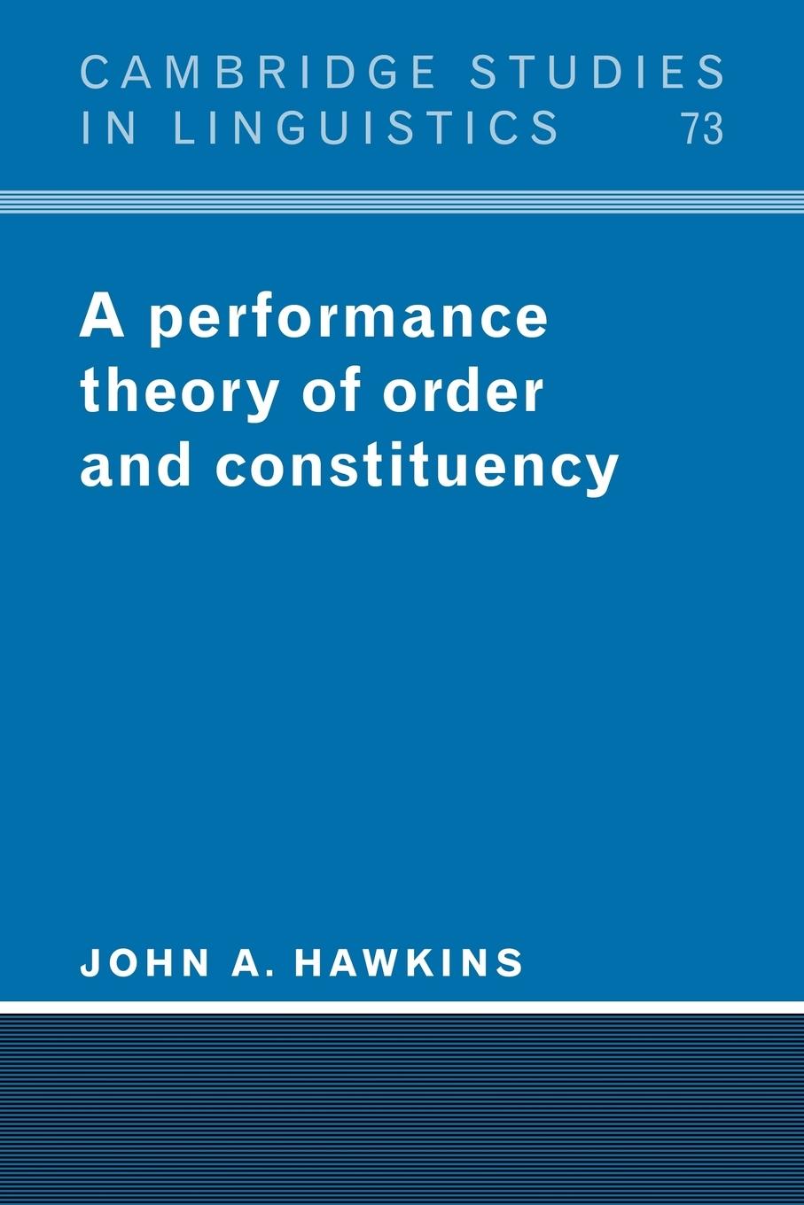 A Performance Theory of Order and Constituency - Hawkins, John A.
