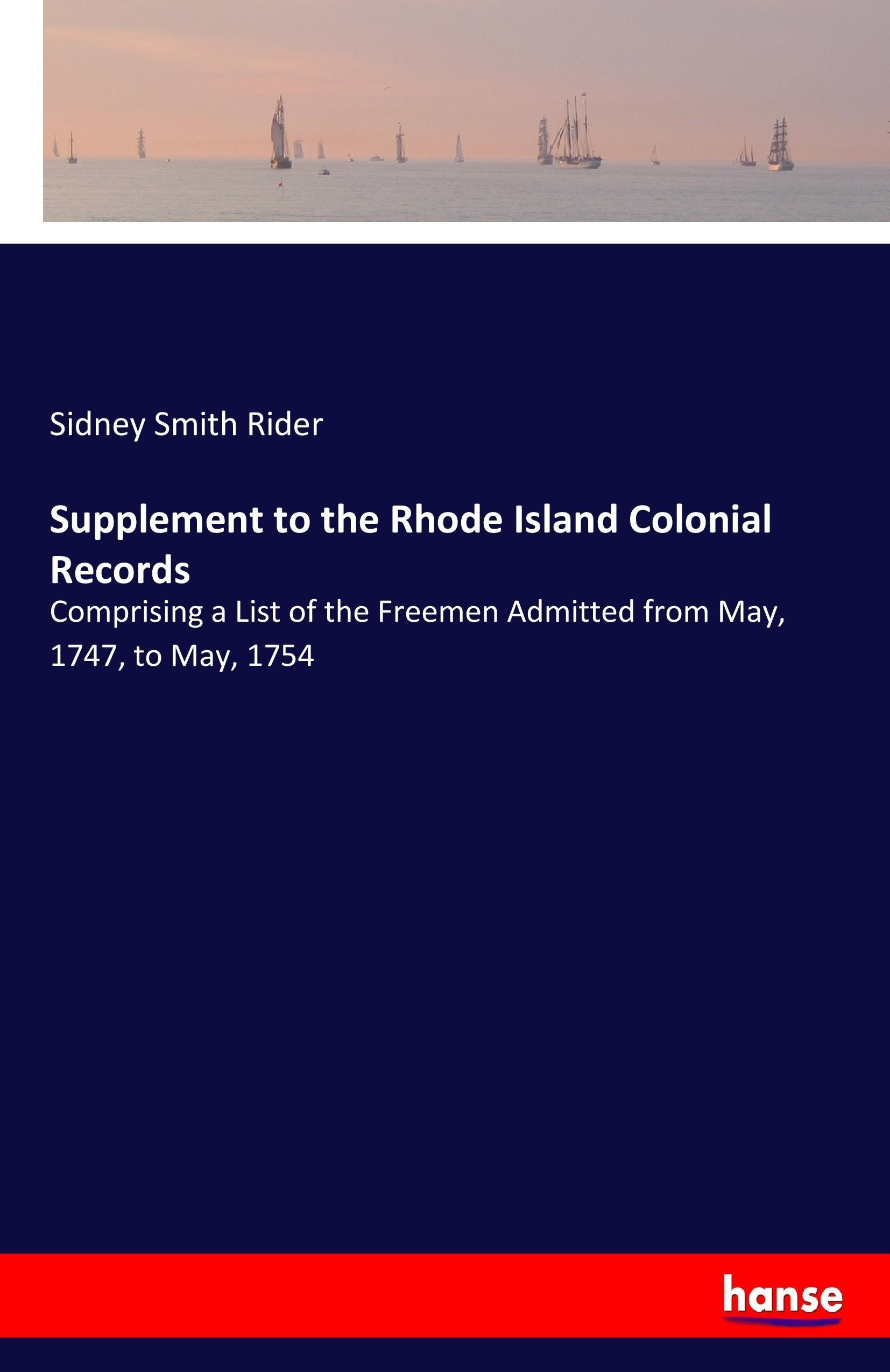 Supplement to the Rhode Island Colonial Records - Rider, Sidney Smith