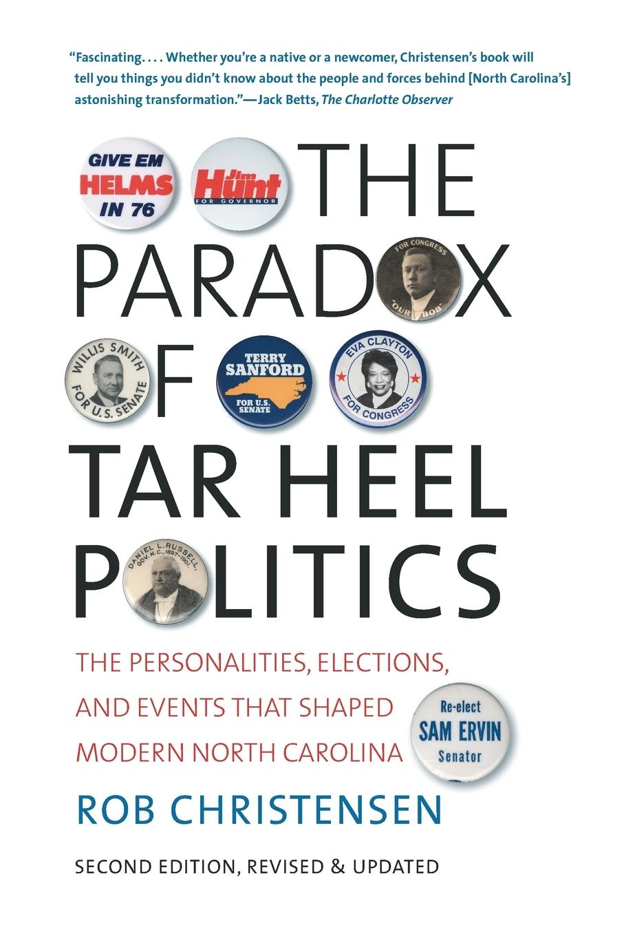 The Paradox of Tar Heel Politics - Christensen, Rob