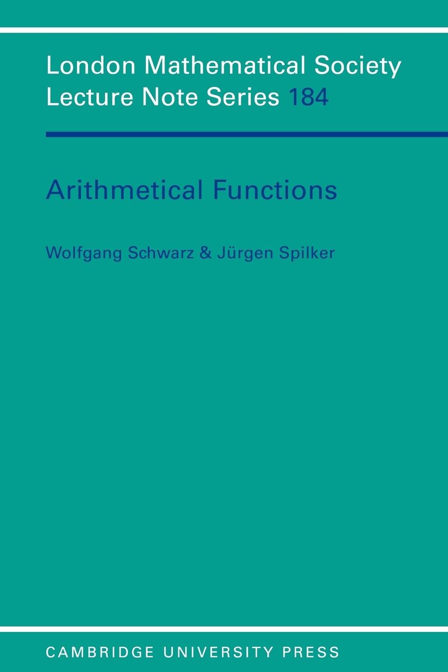 Arithmetical Functions - Schwarz, Wolfgang Spilker, Jurgen