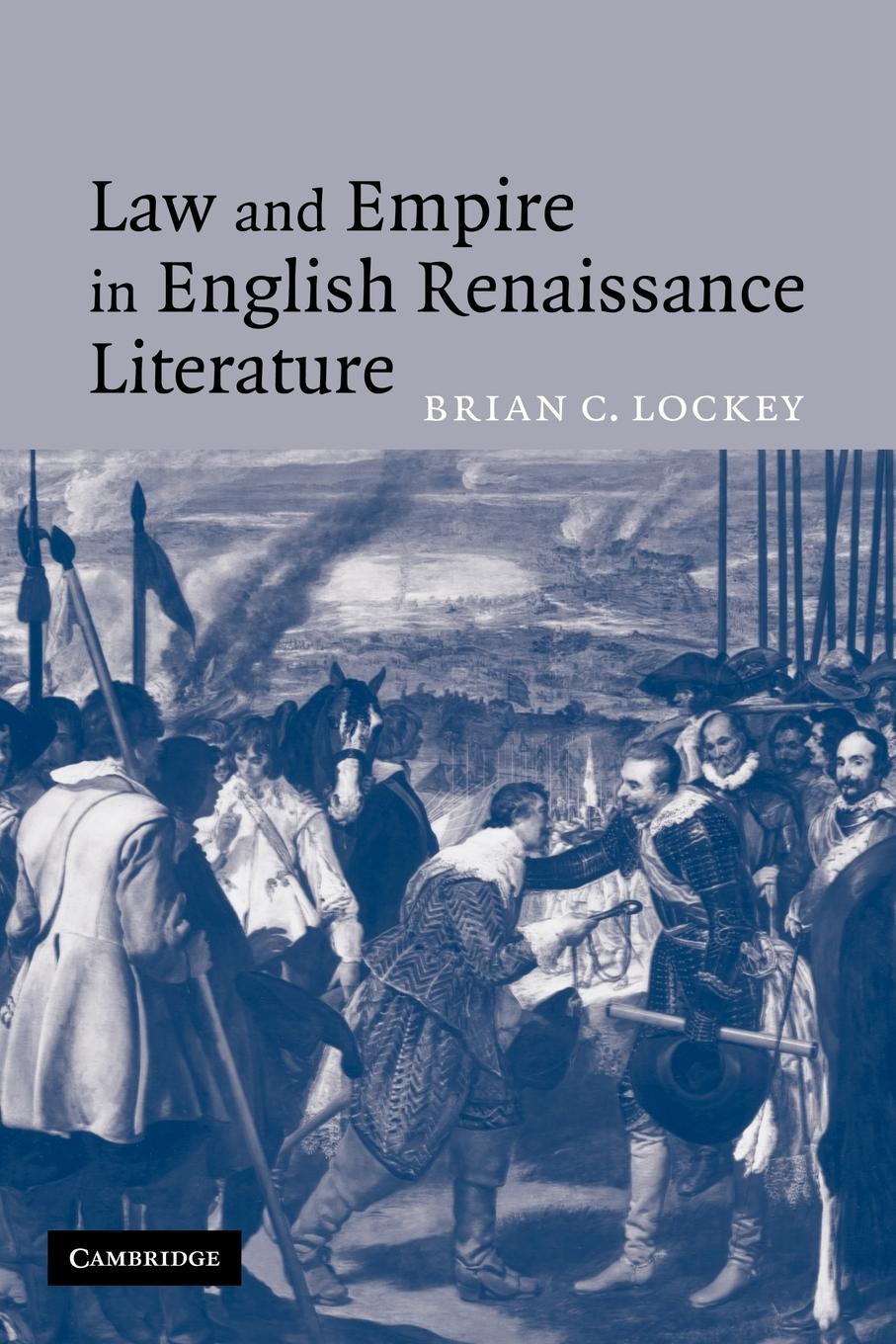 Law and Empire in English Renaissance Literature - Lockey, Brian C. Brian C., Lockey