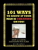 101 Ways to Know If Your Man Is Cheating on You! - The Captain, Captain