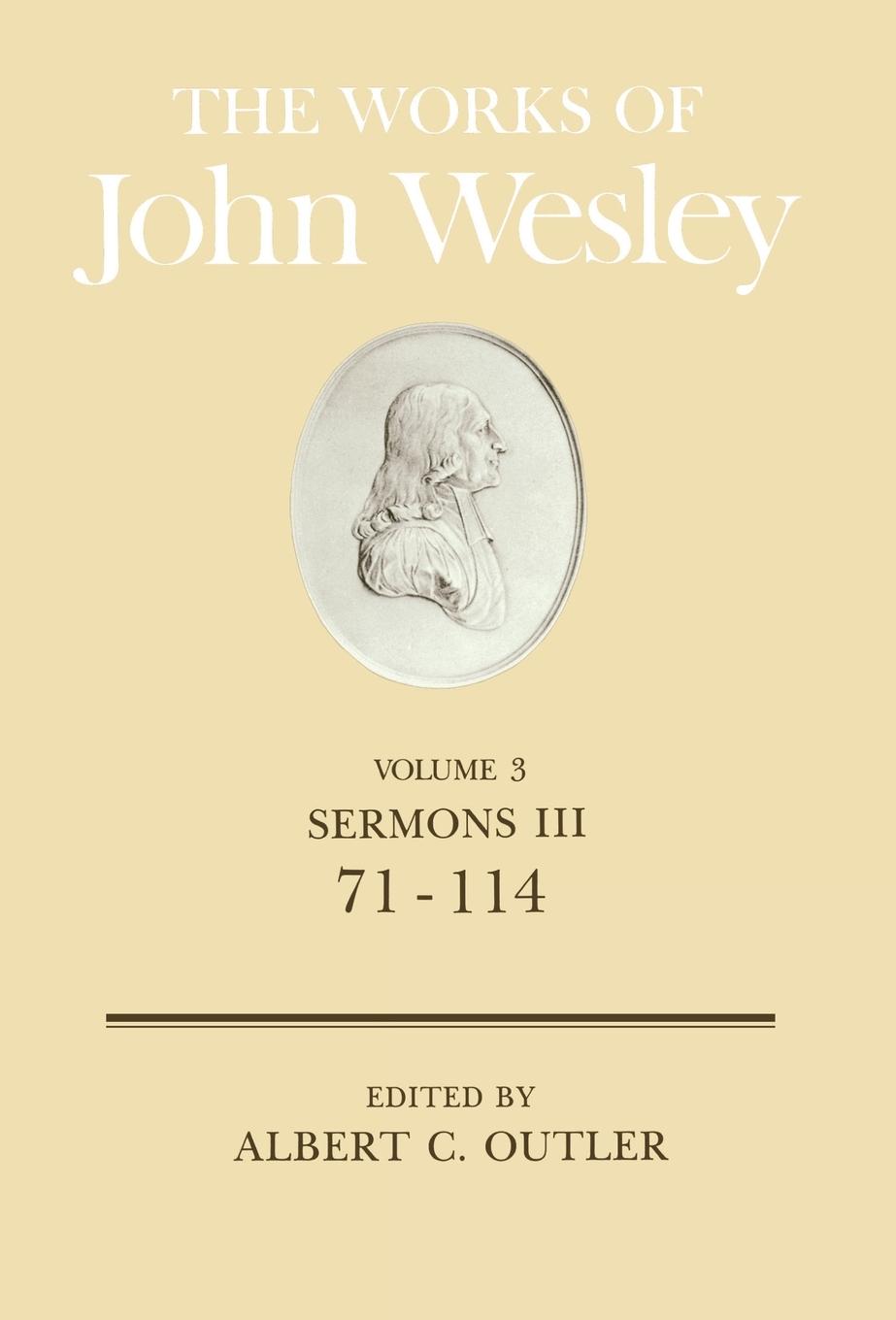 The Works of John Wesley Volume 3 - Wesley, John Outler, Albert C.