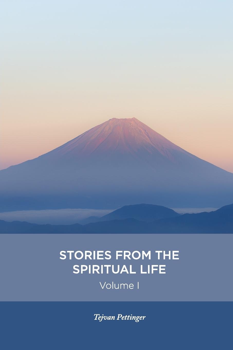 Stories from the spiritual life - Volume 1 - Pettinger, Tejvan
