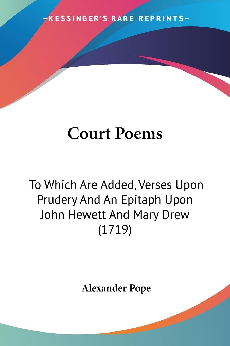 Court Poems - Pope, Alexander