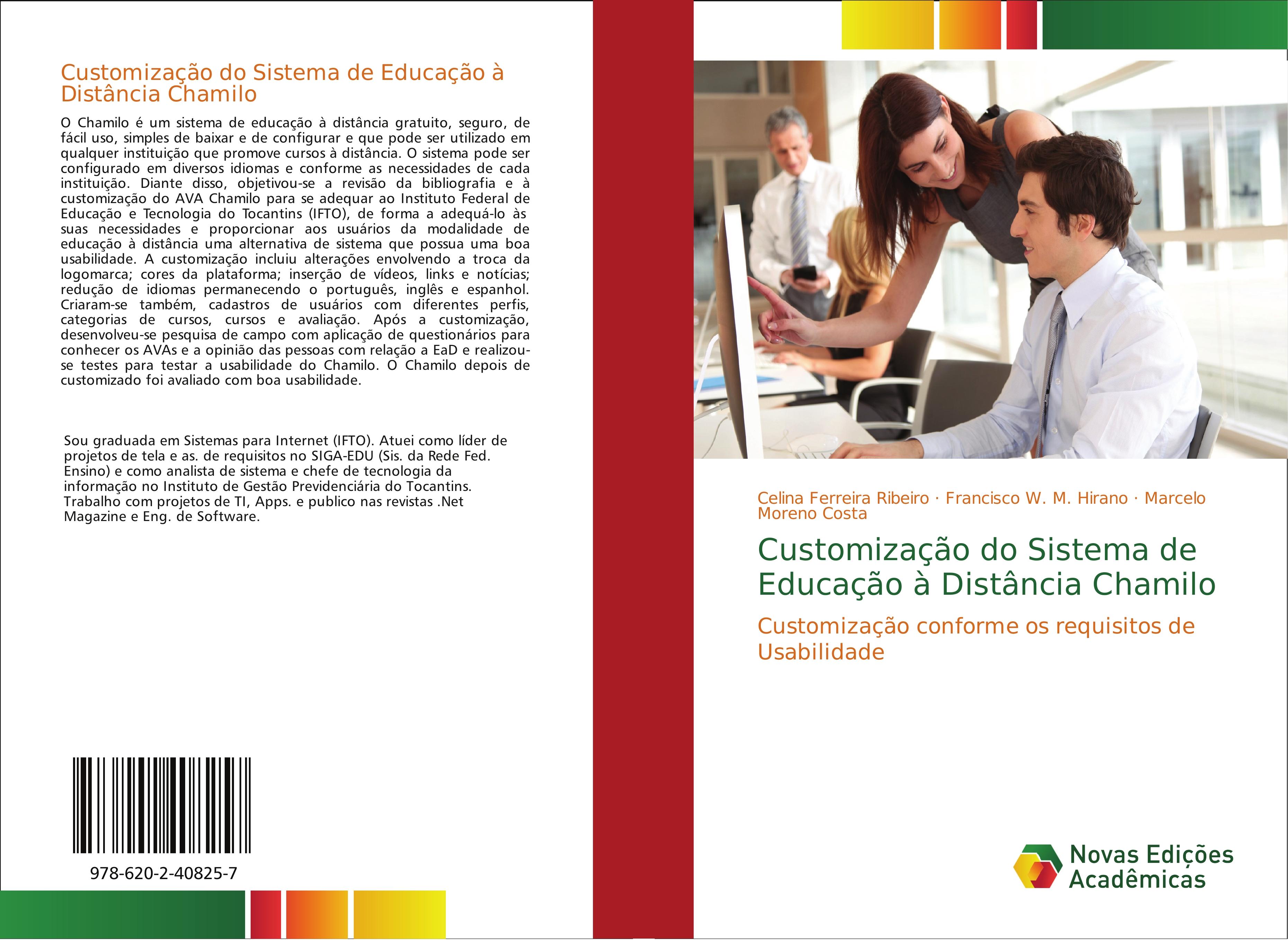 Customização do Sistema de Educação à Distância Chamilo - Celina Ferreira Ribeiro Francisco W. M. Hirano Marcelo Moreno Costa