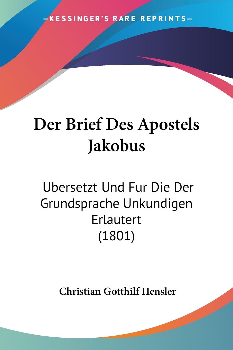 Der Brief Des Apostels Jakobus - Hensler, Christian Gotthilf