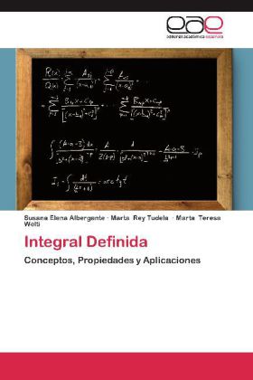Integral Definida - Albergante, Susana Elena Rey Tudela, Marta Teresa Welti, Marta