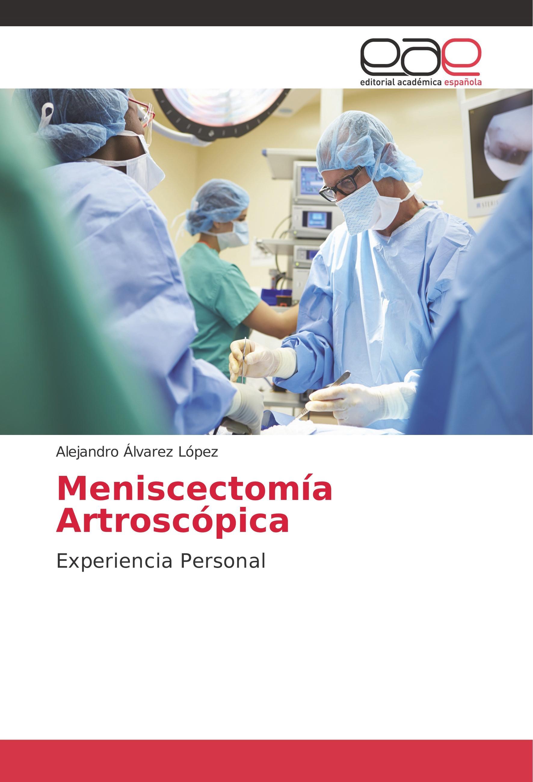 Meniscectomía Artroscópica - Álvarez López, Alejandro