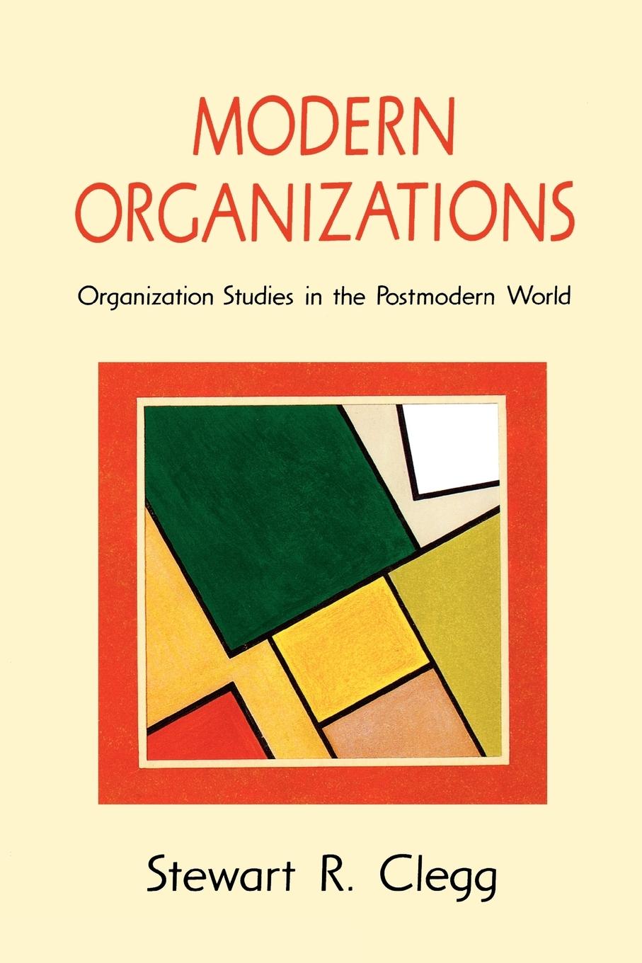 Modern Organizations - Clegg, Stewart
