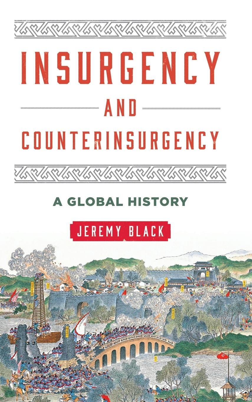 Insurgency and Counterinsurgency - Black, Jeremy